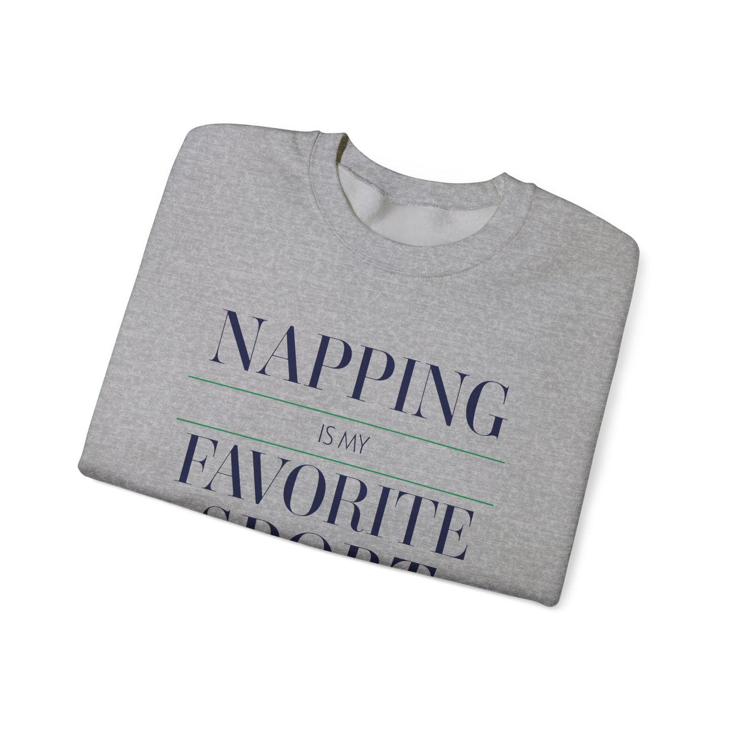 Napping is My Favorite Sport Sweatshirt, Cozy Unisex Crewneck, Perfect Gift for Nappers, Cute Casual Wear, Lazy Day Apparel