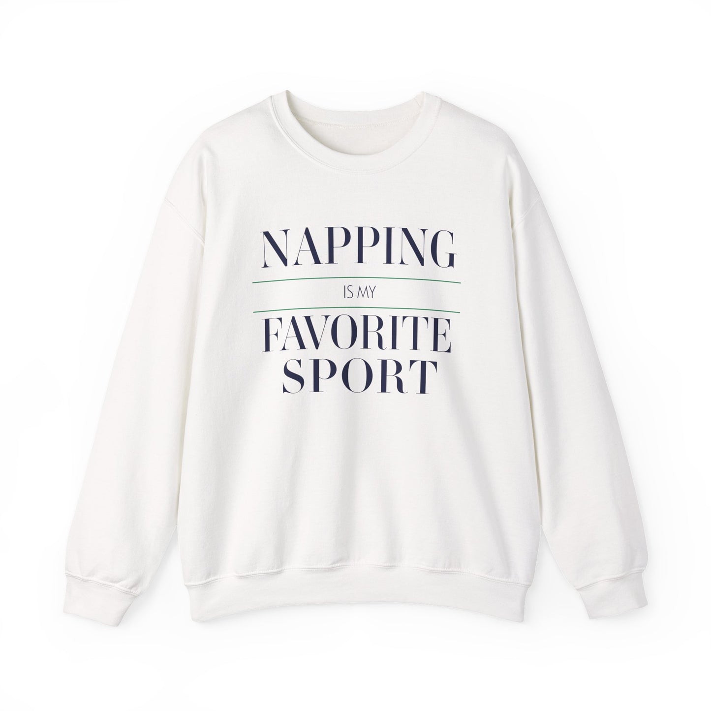 Napping is My Favorite Sport Sweatshirt, Cozy Unisex Crewneck, Perfect Gift for Nappers, Cute Casual Wear, Lazy Day Apparel
