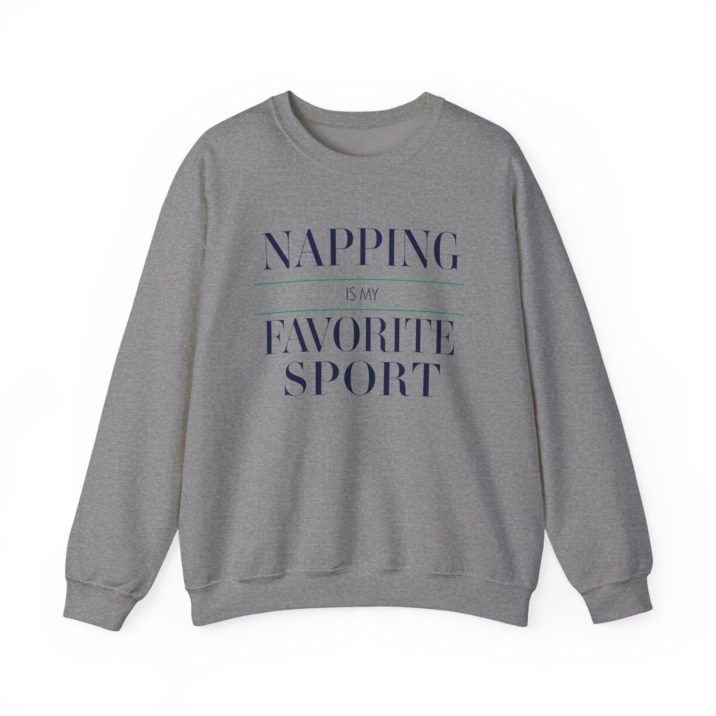 Napping is My Favorite Sport Sweatshirt, Cozy Unisex Crewneck, Perfect Gift for Nappers, Cute Casual Wear, Lazy Day Apparel
